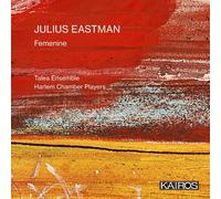 Talea Ensemble & Har - Julius Eastman: Femenine [New CD]