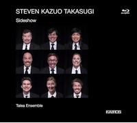 Talea Ensemble - Takasugi: Sideshow [Talea Ensemble] [Kairos: 0015013KAI] [Blu-ray]