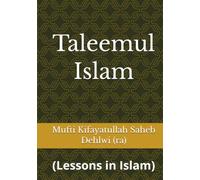 Taleemul Islam: Lessons in Islam (Beneficial Islaamic Books)