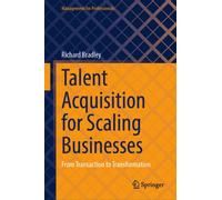 Talent Acquisition for Scaling Businesses : From Transaction to Transformation