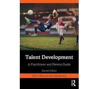 Talent Development : A Practitioner and Parents Guide