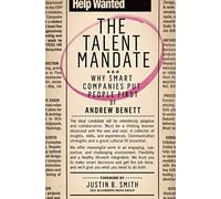 Talent Mandate: Why Smart Companies Put People First