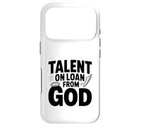 Talent on Loan from God Inspirational Quote Case for iPhone 17 Pro