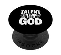 Talent on Loan from God Inspirational Quote PopSockets Adhesive PopGrip