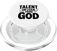 Talent on Loan from God Inspirational Quote PopSockets PopGrip for MagSafe