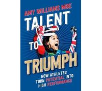 Talent to Triumph: How Athletes Turn Potential into High Performance