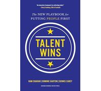 Talent Wins: The New Playbook for Putting People First