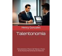Talentonomía: Descubriendo el Tesoro del Talento a Través de las Nuevas Herramientas de Selección
