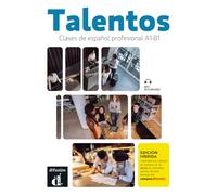 Talentos - Clases de español profesional A1-B1 - Edición híbrida + MP3 descargable: curso de español
