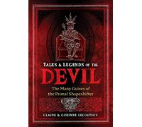 Tales and Legends of the Devil: The Many Guises of the Primal Shapeshifter