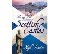 Tales and Traditions of Scottish Castles