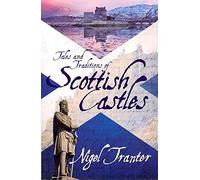 Tales and Traditions of Scottish Castles