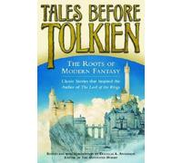 [ Tales Before Tolkien: The Roots of Modern Fantasy Anderson, Douglas A. ( Author ) ] { Paperback } 2003