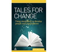 Tales for Change: Using Storytelling to Develop People and Organizations