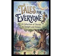Tales for Everyone 1: Children's stories for young and old people