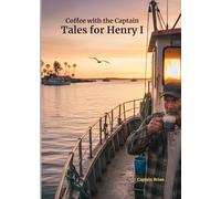 Tales for Henry I: Coffee with the Captain