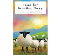 Tales for Nodding Sheep: A Collection of 32 Short Stories