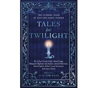 Tales for Twilight : Two Hundred Years of Scottish Ghost Stories
