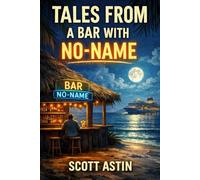 Tales from a Bar With No-Name