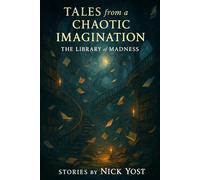Tales from a Chaotic Imagination: The Library of Madness