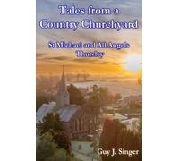 Tales from a Country Churchyard: St Michael and All Angels, Thursley