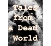 Tales from a Dead World