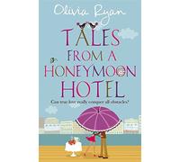 Tales From A Honeymoon Hotel: a warm and witty holiday read about life after 'I Do'