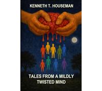 TALES FROM A MILDLY TWISTED MIND