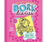 Tales from a Not-so-Perfect Pet Sitter (Dork Diaries)