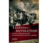 Tales from a Revolution: Bacon's Rebellion and the Transformation of Early America (New Narratives in American History)