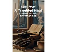 Tales From a Troubled Mind