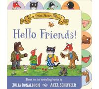 Tales from Acorn Wood: Hello Friends! - A preschool tabbed board book - Board book