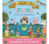 Tales from Acorn Wood: Spring: A Push, Pull and Slide Book: the perfect Easter gift for toddlers (Tales from Acorn Wood: Push, Pull and Slide Books)