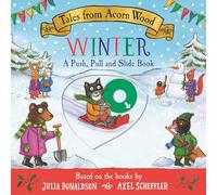 Tales from Acorn Wood: Winter: A Push, Pull and Slide Book: The perfect Christmas gift for toddlers (Tales from Acorn Wood: Push, Pull and Slide Books)