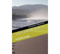 Tales From Africa.: A Giant Leap.: 1