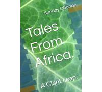 Tales From Africa.: A Giant Leap.