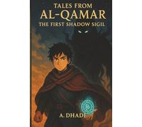 Tales From Al-Qamar: The First Shadow Sigil: 1