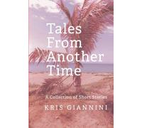 Tales From Another Time: A Collection of Short Stories