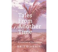 Tales From Another Time: A Collection of Short Stories
