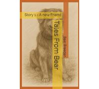 Tales From Bear: A new Friend: 1