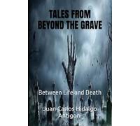 TALES FROM BEYOND THE GRAVE: Between Life and Death: 16 (LEYENDAS-LEGENDS)