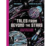 Tales from Beyond the Stars: A Collection of Classic Science Fiction Stories