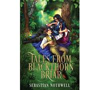 Tales from Blackthorn Briar