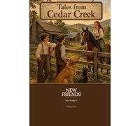Tales from Cedar Creek: New Friends