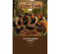 Tales from Cedar Creek: The Founders' Legacy
