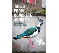 Tales from Concrete Jungles: Urban Birding Around the World