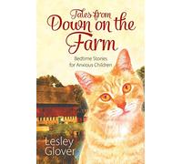 Tales from Down on the Farm: Bedtime Stories for Anxious Children