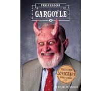 Tales from Lovecraft Middle School #1: Professor Gargoyle