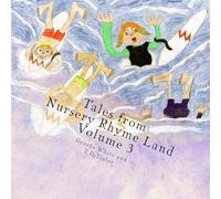 Tales from Nursery Rhyme Land Volume 3