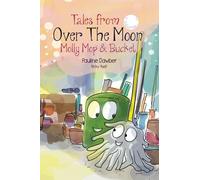 Tales from Over The Moon: Molly Mop and Bucket